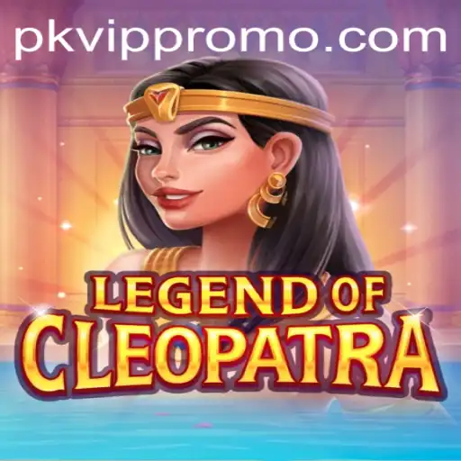 Discover the Mysteries of Legend of Cleopatra with PKVIP