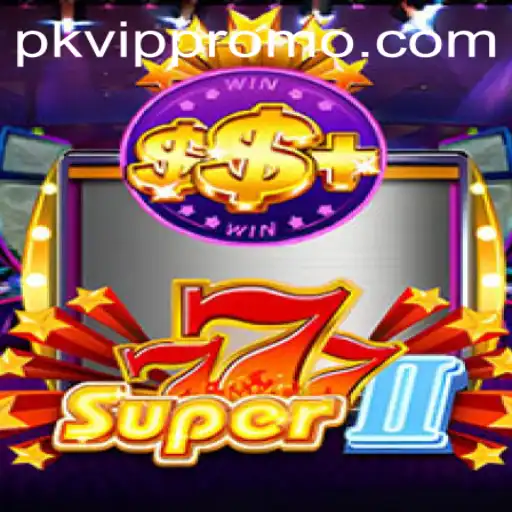 Discover the Thrills of Super777II: An Exciting Journey into the World of Pkvip Gaming